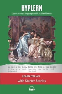 bokomslag Learn Italian with Starter Stories: Interlinear Italian to English