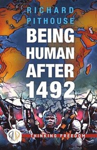 bokomslag Being Human After 1492