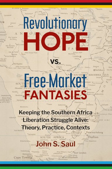 bokomslag Revolutionary Hope vs Free Market Fantasies