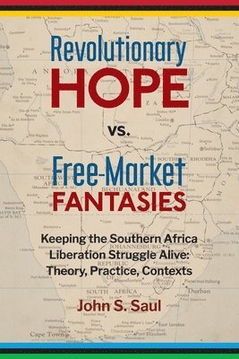 Revolutionary Hope vs Free Market Fantasies 1