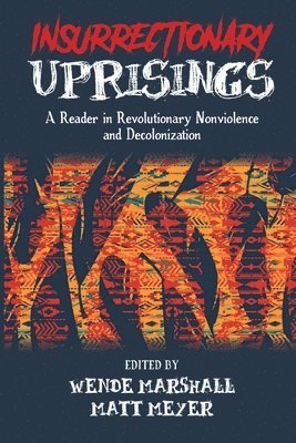 Wende Marshall, Matt Meyer - Insurrectionary Uprisings, Häftad