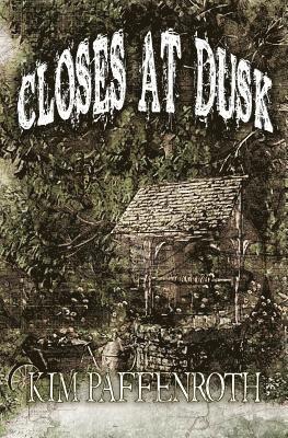 Closes at Dusk