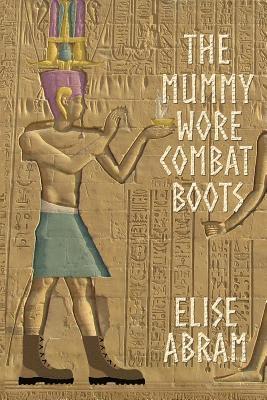 The Mummy Wore Combat Boots 1