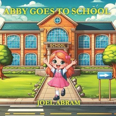 bokomslag Abby Goes to School