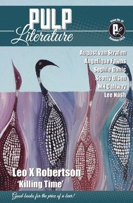Leo X Robertson, Mel Anastasiou, Jm Landels, Leo X. Robertson - Pulp Literature Summer 2025, Häftad