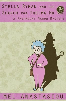 Mel Anastasiou - Stella Ryman and the Search for Thelma Hu, Häftad