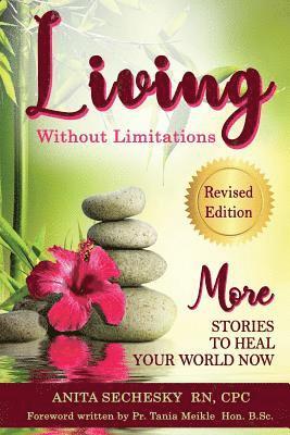 bokomslag Living Without Limitations - More Stories to Heal Your World Now