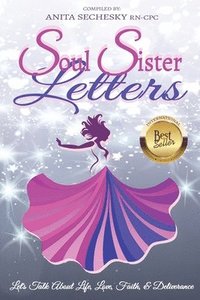 bokomslag Soul Sister Letters: Let's Talk About Life, Love, Faith & Deliverance (Revised Edition)