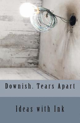 bokomslag Downish. Tears Apart