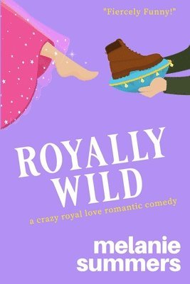 Melanie Summers - Royally Wild, Häftad