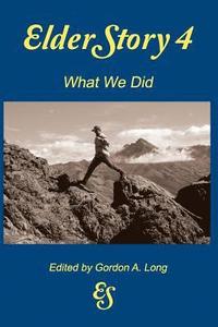 bokomslag Elderstory 4: What We Did