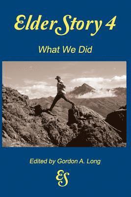 Elderstory 4: What We Did