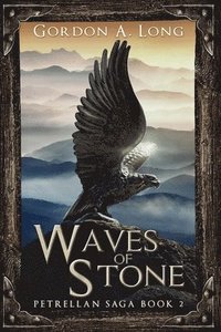 bokomslag Waves of Stone: Petrellan Saga 2