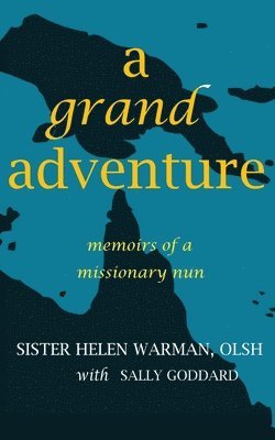 Sister Helen Warman, Sally Goddard - Grand Adventure, Häftad