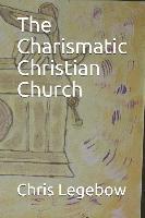 The Charismatic Christian Church 1