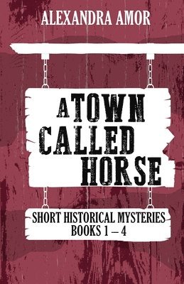 bokomslag Town Called Horse Short Historical Mysteries