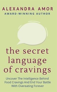 bokomslag The Secret Language of Cravings