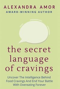 bokomslag The Secret Language of Cravings