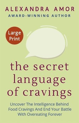 bokomslag The Secret Language of Cravings Large Print