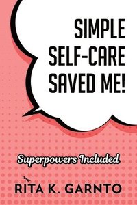 bokomslag Simple Self-Care Saved Me