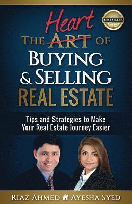 The Heart of Buying & Selling Real Estate: Tips and Strategies to Make Your Real Estate Journey Easier 1