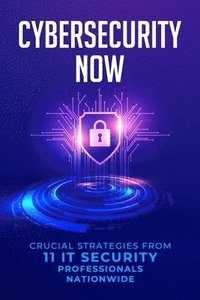 bokomslag Cybersecurity Now