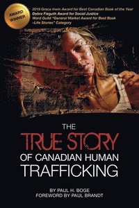 bokomslag The True Story of Canadian Human Trafficking