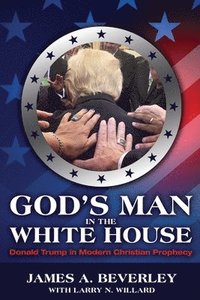bokomslag God's Man in the White House