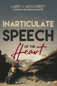 bokomslag Inarticulate Speech of the Heart