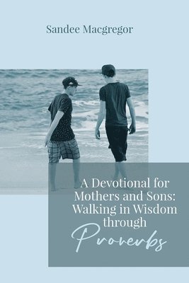 bokomslag Devotional for Mothers and Sons