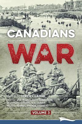 Canadians and War Volume 3 1