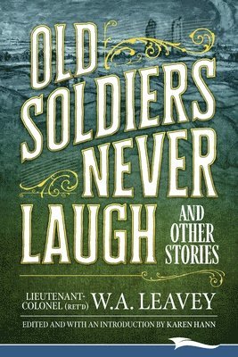 Old Soldiers Never Laugh and Other Stories 1