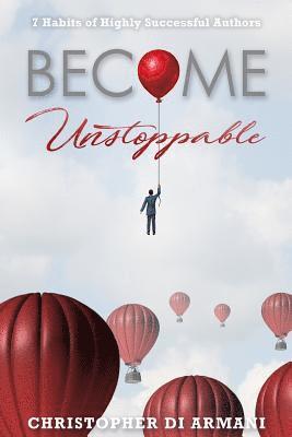 Become Unstoppable: 7 Habits of Highly Successful Authors