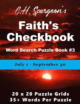 C. H. Spurgeon's Faith Checkbook Word Search Puzzle Book #3: July 1 - September 30 1