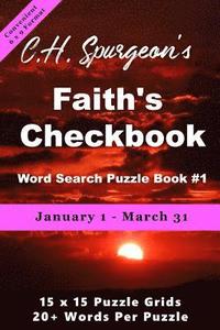 bokomslag C.H. Spurgeon's Faith's Checkbook Word Search Puzzle Book #1: January 1 - March 31 (convenient 6x9 format)
