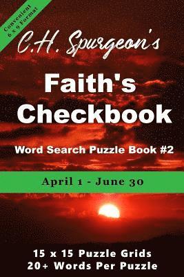 bokomslag C. H. Spurgeon's Faith Checkbook Word Search Puzzle Book #2: April 1 - June 30 (convenient 6x9 format)