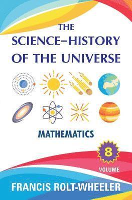 bokomslag The Science - History of the Universe: Volume 8