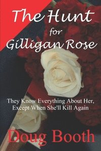 bokomslag The Hunt for Gilligan Rose
