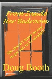 bokomslag From Inside Her Bedroom