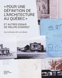 bokomslag &quot;Pour une dfinition de l'architecture au Qubec&quot; et autres essais de Melvin Charney