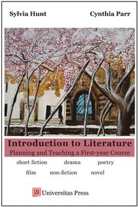 bokomslag Introduction to Literature: Planning and Teaching a First-year Course