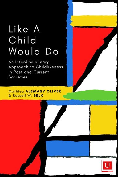 Mathieu Alemany Oliver, Russell W Belk, Russell W. Belk - Like a Child Would Do, Häftad
