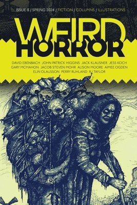 Alison Moore, John Patrick Higgins, Michael Kelly - Weird Horror #8, Häftad