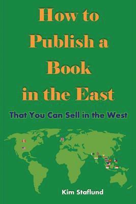 How to Publish a Book in the East That You Can Sell in the West 1