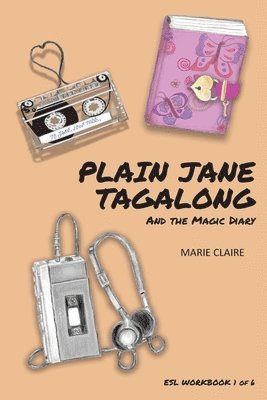 Plain Jane Tagalong and the Magic Diary (ESL WORKBOOK) 1