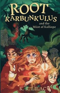 bokomslag Root Karbunkulus and the Miist of Kalliope