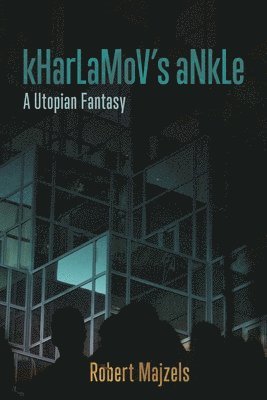 Robert Majzels - KHarLaMoV's ANkLe, Häftad