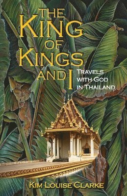 Kim Louise Clarke - King of Kings and I, Häftad