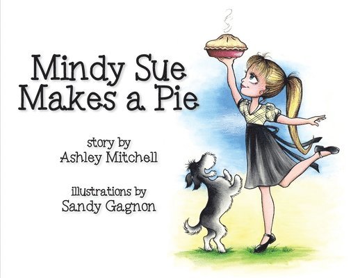 Ashley Mitchell - Mindy Sue Makes a Pie, Häftad