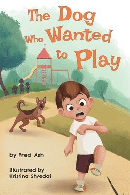 Fred Ash - Dog Who Wanted to Play, Häftad